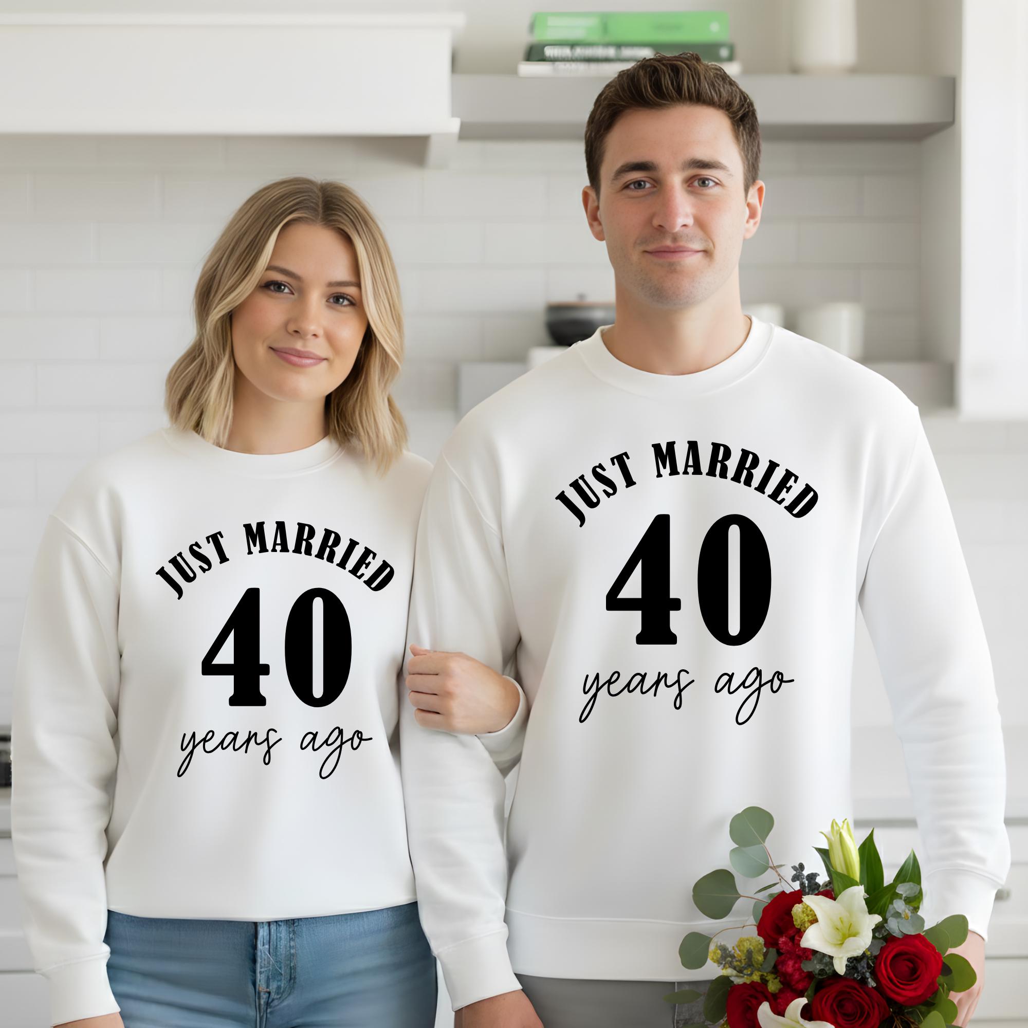 Just Married 40 Years Ago Couple Anniversary Matching Sweatshirt ...