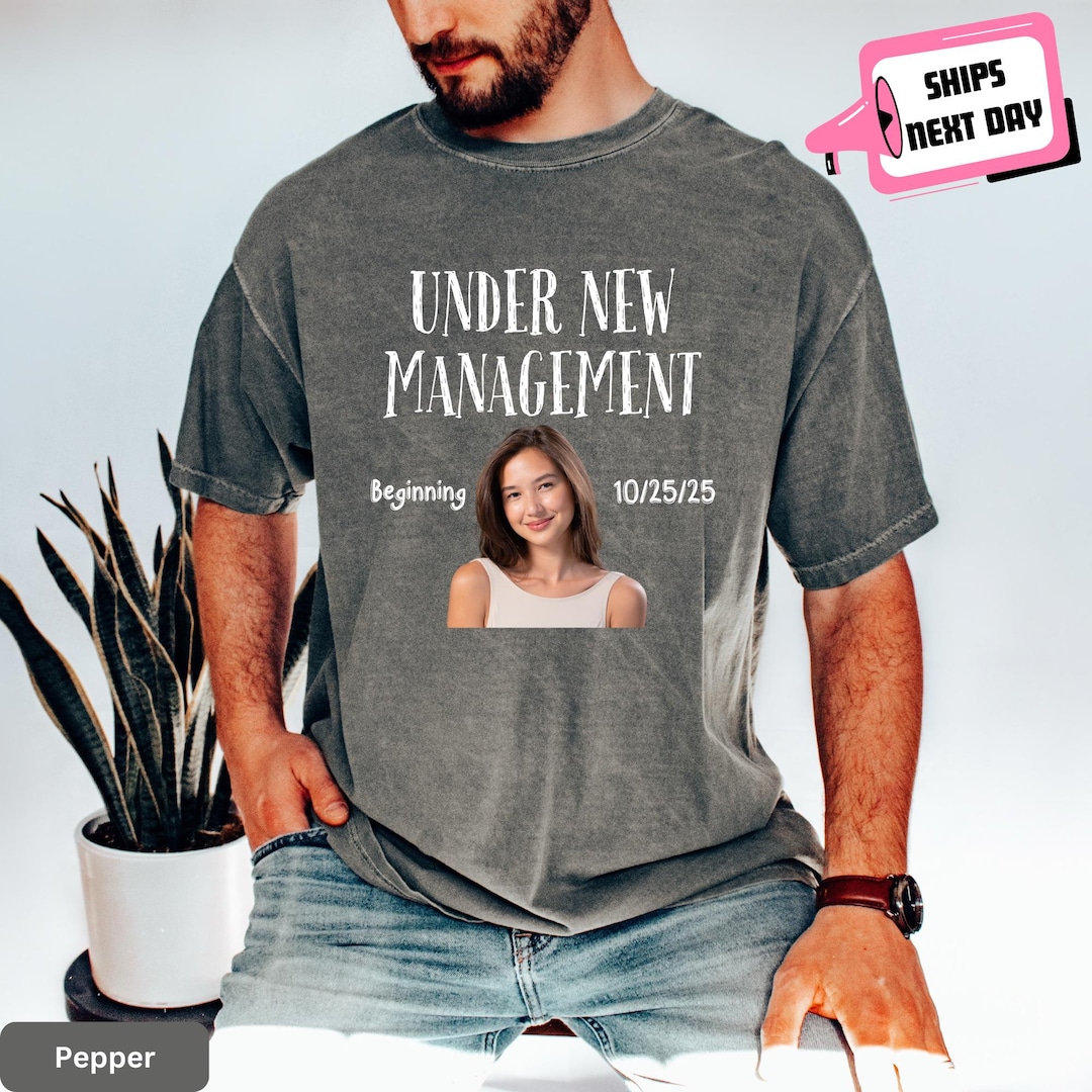 Comfort Colors Under New Management Funny Groom Shirt With Bride Face Custom Bachelor Part