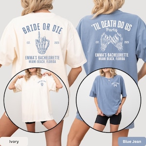 The image is a collage of two images featuring two women wearing t-shirts with text and graphics. The text on the t-shirts reads "BRIDE OR DIE" and "TIL DEATH DO US Party" along with "EMMA'S BACCHETTE MIMI BEACH, FLORIDA". The woman on the left is wearing a white t-shirt, while the woman on the right is wearing a blue t-shirt.