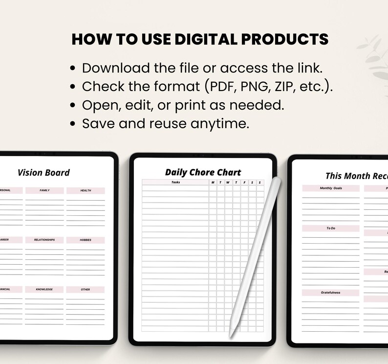 May include: Three digital planner templates on tablets: a vision board, a daily chore chart, and a monthly record. A stylus rests on the chore chart. Text at the top explains how to use digital products, including downloading, checking formats, editing, and saving.