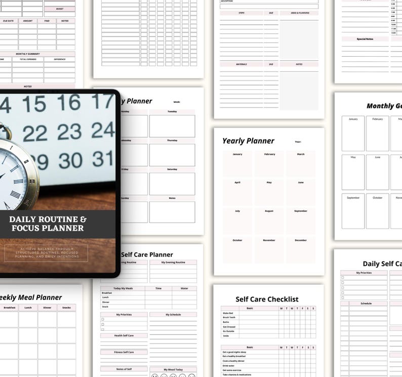 May include: A collection of printable planner pages with a white background and pink accents. The pages include a daily routine and focus planner, a weekly meal planner, a yearly planner, and a self-care checklist. A clock and calendar are visible.