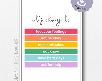 Könnte beinhalten: Ein druckbarer Poster mit dem Text "it's okay to" und einer Liste von sechs Dingen, die in Ordnung sind, darunter "fühle deine Gefühle", "sei nicht okay", "mache Fehler", "weiß nicht", "habe schwere Tage" und "bitte um Hilfe". Der Poster hat ein Regenbogen-Farbschema.