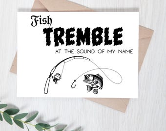 Fishing birthday card fisherman happy birthday fish funny birthday card fisher cards fishing enthusiast fish tremble at the sound of my name
