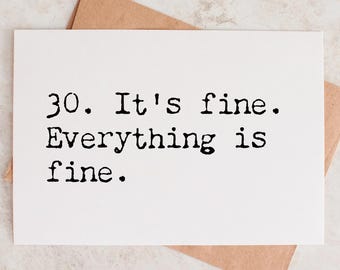 Milestone birthday card its fine everything is fine 30th 40th 50th happy birthday card funny personalized age card funny cards getting old