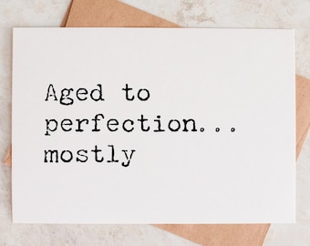 Funny milestone birthday card about getting old aged to perfection birthday card for older woman birthday middle aged woman about old age 60