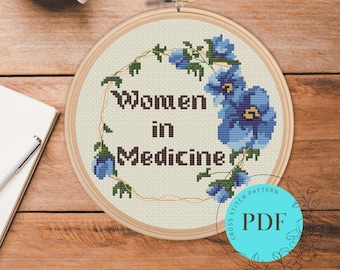 Women in Medicine Floral Cross Stitch Pattern (Instant PDF Download), Gift for Doctor, Nurse, or Medical Student, Easy Cross Stitch Pattern