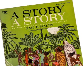 Vintage 1970 A Story A Story - An African Tale Retold and Illustrated by Gail E. Haley - First Aladdin Edition - Paperback