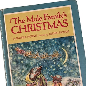 1969 The Mole Family&#39;s Christmas by Russell Hoban - Pictures by Lillian Hoban - Parents Magazine Press