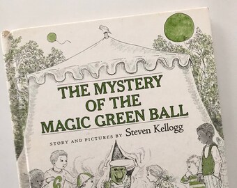 1978 The Mystery of the Magic Green Ball - Story and Pictures by Steven Kellogg