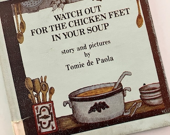 1974 Watch Out For The Chicken Feet In Your Soup - Story and Pictures by Tomie de Paola - Library Binding - Hardcover