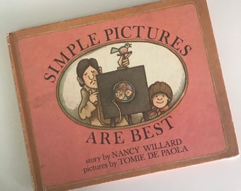 1977 Simple Pictures Are Best by Nancy Willard - Illustrations by Tomie De Paola