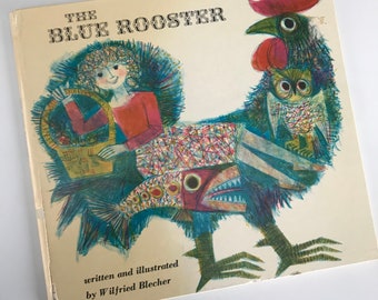 The Blue Rooster - Written and Illustrated by Wilfried Blecher - The Lion Press