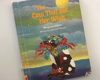 1982 The Cow That Got Her Wish by Margaret Hillert - Illustrated by Krystyna Stasiak