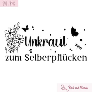 May include: Black and white graphic design with the text "Unkraut zum Selberpflücken" which translates to "Weeds for Self-Picking". The design features stylized flowers, butterflies, and a dragonfly.