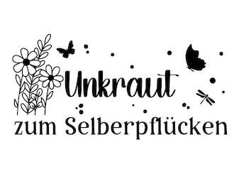May include: Black and white graphic design with the text "Unkraut zum Selberpflücken" which translates to "Weeds for Self-Picking". The design features stylized flowers, butterflies, and a dragonfly.