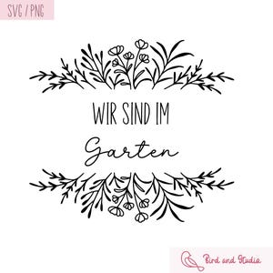 May include: Black and white line art illustration of a floral wreath with the text "Wir sind im Garten" in the centre.
