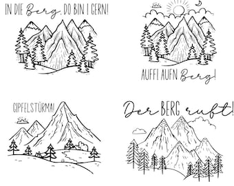 May include: Four black and white illustrations of mountains with trees and text. The text reads "IN DIE Berg. DO BIN I GERN!" "AUFFI AUFN Berg!" "GIPFELSTÜRMA!" and "Der BERG ruft!"