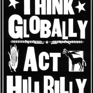 Think Globally Act HillBilly TM LetterPress Art Sticker image 1