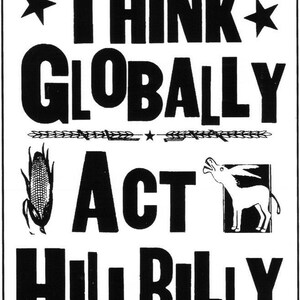 Think Globally Act HillBilly TM LetterPress Art Sticker image 2