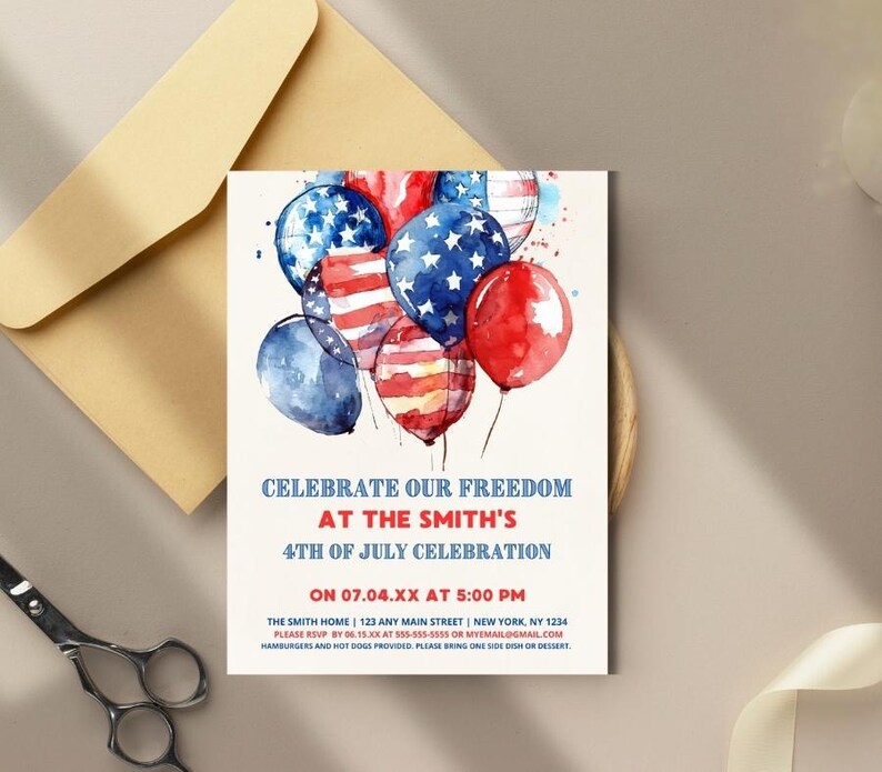 May include: Invitation to a 4th of July celebration at the Smith's home. The invitation features a watercolor illustration of red, white, and blue balloons with stars and stripes. The text reads "Celebrate our Freedom at the Smith's 4th of July Celebration on 07.04.XX at 5:00 PM".