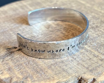 Sample Sale - Hand stamped aluminum cuff - I don't know where I'm going from here but I promise it won't be boring - David Bowie cuff