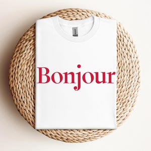Bonjour T-Shirt, französisches Sprichwort-Shirt, französische Sprachfrauen-Hemd, Frankreich-Reisegeschenk, Paris-Liebhabergeschenk, Bonjour-Paris-Urlaubsgeschenk-Hemd