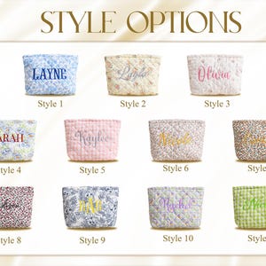 May include: Image showcasing eleven quilted cosmetic bags, each with a different floral or patterned fabric. The bags are embroidered with names like "Layne," "Layla," and "Olivia." The text "STYLE OPTIONS" is at the top.