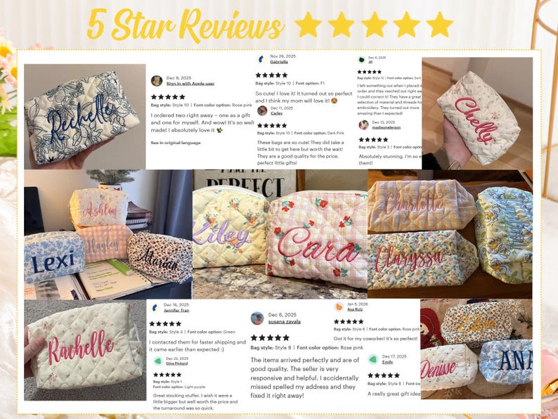 May include: A collection of personalized cosmetic bags with embroidered names. The bags feature various floral and patterned fabrics, with names like "Rechelle", "Lexi", and "Cara" in cursive script. The image includes customer reviews.