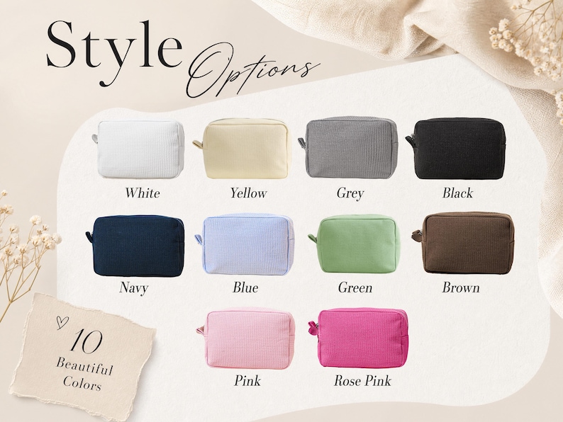 May include: Ten rectangular zippered pouches in a grid layout, labelled with the text Style Options and 10 Beautiful Colours. The pouches are available in white, yellow, grey, black, navy, blue, green, brown, pink, and rose pink fabric colours.