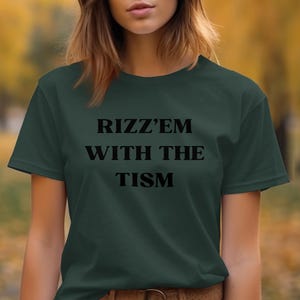 Rizz em With The Tism T-Shirt, Funny Autism Shirt, Neurodiversity Tee, Gen Z Humor Apparel, Rizz Culture Shirt, Internet Slang Shirt