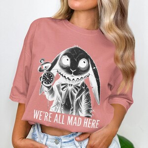 Mad Hatter Rabbit T-Shirt, Alice in Wonderland Tee, Funny Bunny Graphic Shirt, We are all Mad Here, Gift Idea for Book Lover, Whimsical Tee