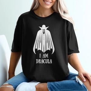 I Am Dracula T-Shirt, Halloween Shirt, Dracula Costume Tee, Gothic Vampire Apparel, Movie Inspired, Spooky Season, Horror Film T Shirt