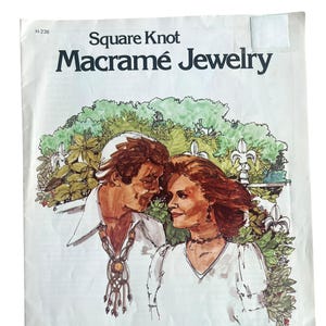 May include: Vintage macramé jewelry pattern book cover. The cover features an illustration of a man and woman looking at each other. The title "Square Knot Macramé Jewelry" is printed in black.