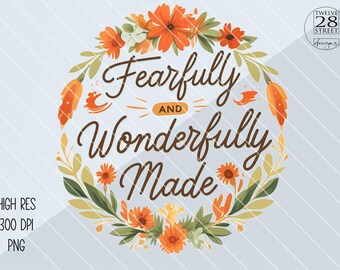 Fearfully Wonderfully Made Sublimation Design, Christian PNG (Digital Download)