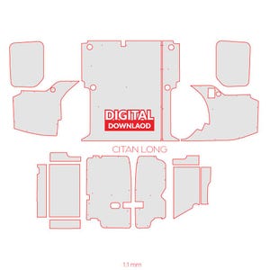 May include: A digital download template for a van floor liner kit. The kit includes multiple pieces for the floor, walls, and wheel wells. The template is for a Citan Long van. The template is 1:1 mm scale.