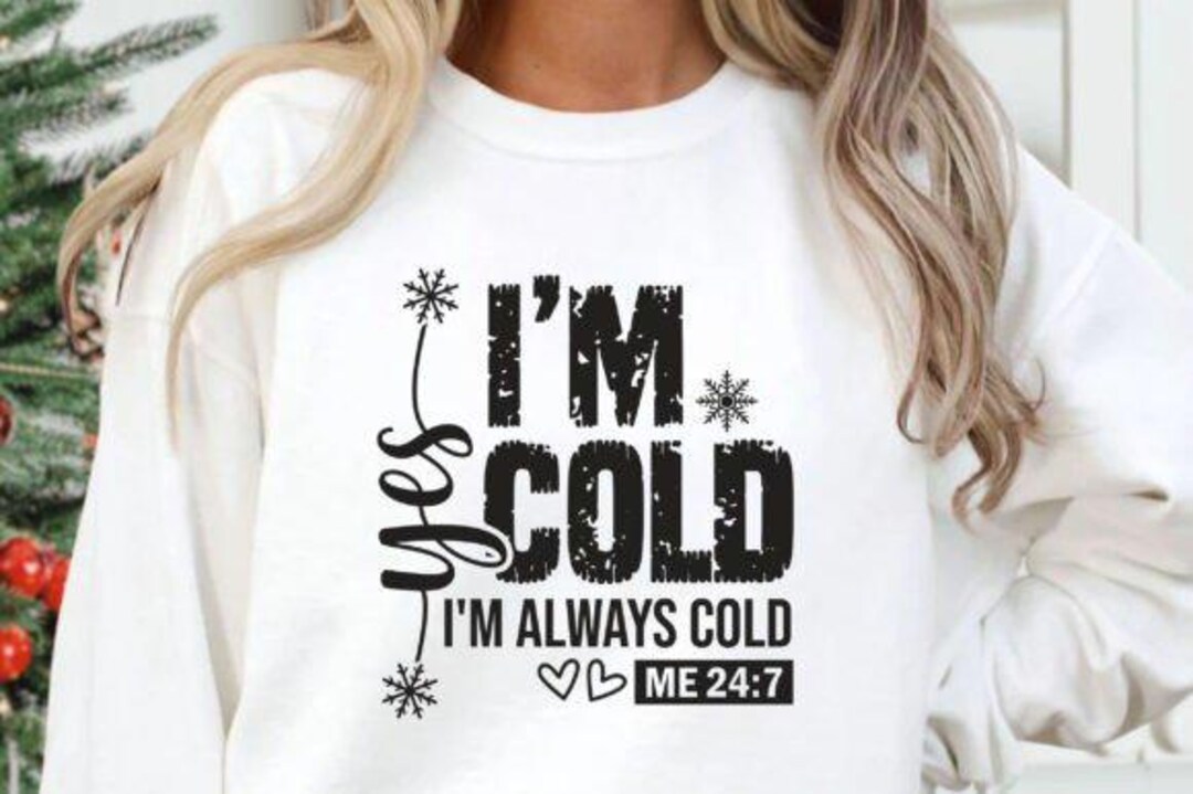 Sweat-shirt Humour "Yes I'm Cold" - Hiver Et Noël - Taille Regular - Coton - Unisexe