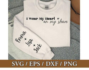 Wear My Heart On My Sleeve PNG SVG Bundle, Font Included For DIY Personalization, Personalize Kids Name On Sleeve, Mama Svg, Custom Gift Svg