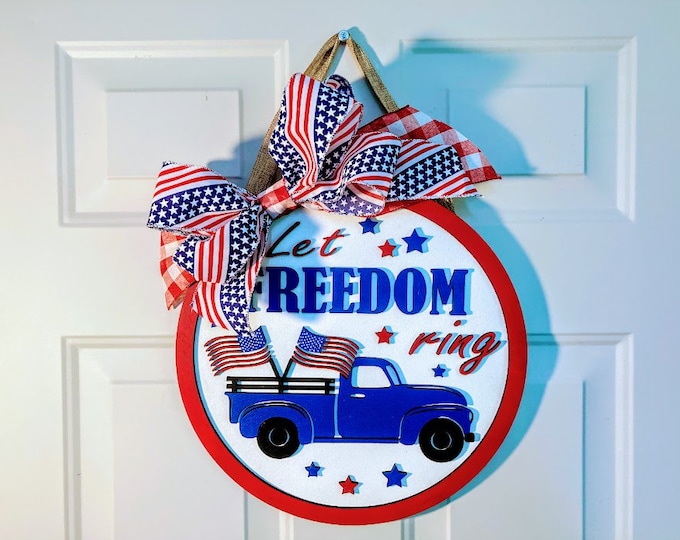Featured listing image: LET FREEDOM RING - 4th Of July - Patriotic - Wood Round - Door Hanger - Door Sign - Independence Day - Old Truck - American Flag