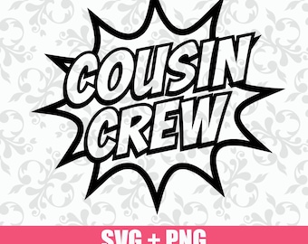 Cousin Crew SVG PNG: Family Reunion Comic Design Cut File