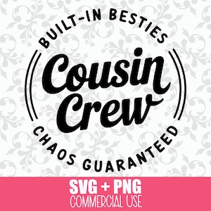 Cousin Crew SVG + PNG: Built in Besties, Reunião de família SVG, Presente de primo, Primos fazem melhores amigos, Camiseta de primo infantil, Arquivo Cricut Cut