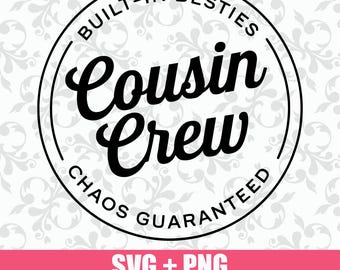 Cousin Crew SVG PNG: Family Reunion Design, Built-in Besties (Cut File)