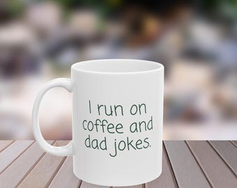 Dad Jokes Coffee Mug, Gift for Father's Day, 11oz Coffee Cup, Funny Gift for Dad, Coffee Lover Mug