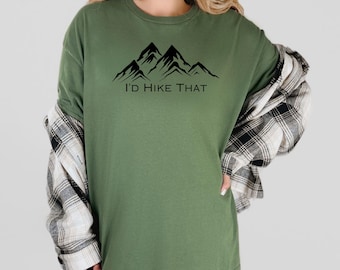 I'd Hike That Shirt, Mountain Graphic Tee, Hiking Apparel