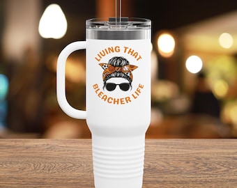 Living That Bleacher Life Tumbler, Sports Mom 40oz Cup, Game Day Gift, Sports Mom Mug, Sideline Tumbler, Football Baseball Cup