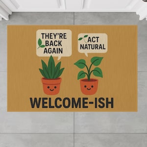 Funny Welcome Mat 24x36, Welcome-ish Doormat, Plant Lover Rug, Quirky Outdoor Mat, Patio Decor, Entryway Rug