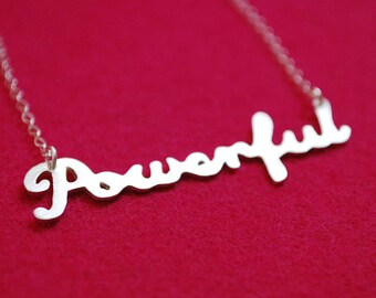 Word Necklace: Powerful--Hand Cut Recycled Silver on Chain