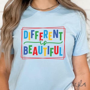 Different is Beautiful T-Shirt, Autism Awareness Tee, Neurodiversity Shirt, Inclusion Matters, Support Autism, Positive Message Tee