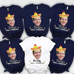 Custom Fiesta Birthday Shirt, Personalized Face Tee for Men or Women, Funny Sombrero Party Shirt, Custom Age Cinco de Mayo Shirt