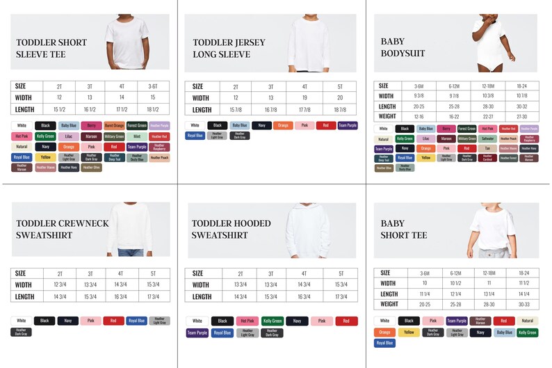 six different images of children's clothing items, including a toddler short sleeve tee, a toddler jersey long sleeve, a baby bodysuit, a toddler hooded sweatshirt, a toddler crew neck sweatshirt, and a toddler short tee. Each item has a size and width listed, along with a color option. The images are arranged in a grid format, with each row representing a different clothing item and each column representing a different size option.