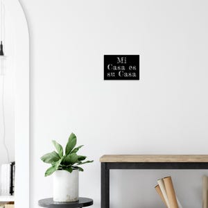 Mi Casa Es Su Casa Poster - Cozy Home Decor - Inspirational Typography Art